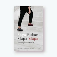 Saya Bukan Siapa-Siapa ; Rekam Jejak Retno Marsudi
