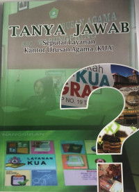 Tanya Jawab; Seputar Layanan Kantor Urusan Agama (KUA)