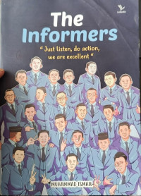 The Informers : Just listen,do action,we are excellent