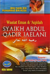 Wasiat Emas & Aqidah Syaikh Abdul Qadir Jaelani
