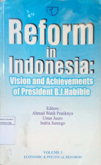 Reform in indonesia : vision and achievements of president B.j Habibie