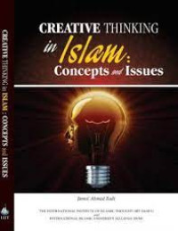 Creative Thinking In Islam : Concepts And Issues