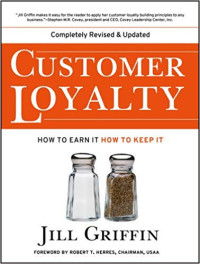 Customer Loyalty : Menumbuhkan dan Mempertahankan Kesetiaan Pelanggan