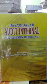 Dasar-Dasar Audit Internal : Pedoman Untuk Auditor Baru