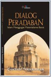 Dialog peradaban : islam menggugat materialisme barat