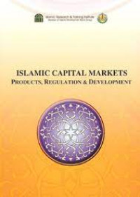Islamic capital markets :  products, regulation and develoment