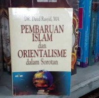Pembaruan Islam dan Orientalisme dalam sorotan