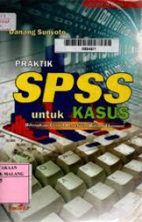 Praktik SPSS untuk kasus