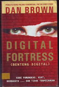 Digital Fortress = Benteng Digital