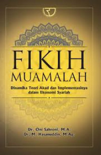 Fikih Muamalah : Dinamika Teori Akad dan Implementasinya dalam Ekonomi Syariah