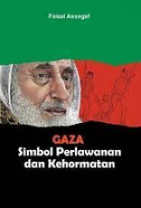 GAZA: Simbol Perlawanan Dan Kehormatan