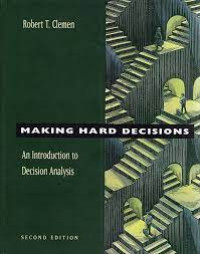 Making hard decisions : an introduction to decision anaslysis 2nd edition