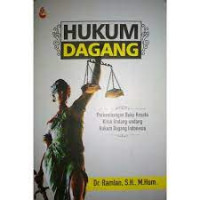 Hukum Dagang: Perkembangan Buku Kesatu Kitab Undang-Undang Indonesia