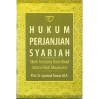Hukum perjanjian syariah : studi tentang teori akad dalam fikih muamalat