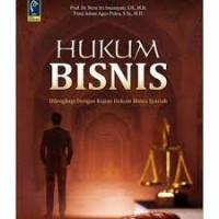 Hukum Bisnis: dilengkapi dengan kajian hukum bisnis syariah