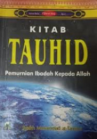 Kitab Tauhid : Pemurnian Ibadah Kepada Allah