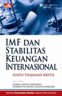 IMF Dan Stabilitas Keuangan Internasional ; Suatu Tinjauan Kritis