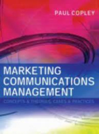Marketing Communication Management:Concepts&Theories,Cases&Practises
