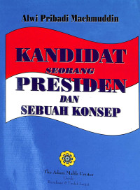Kandidat seorang presiden dan sebuah konsep
