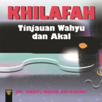 Khilafah : Tinjauan Wahyu Dan Akal