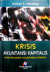 KRISIS AKUNTANSI KAPITALIS DAN PELUANG AKUNTANSI SYARIAH