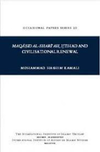 Maqāṣid al-sharīʻah, ijtihad and civilisational renewal