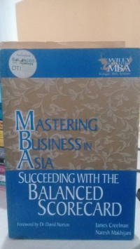 Mastering business in asia succesding with the balanced scorecard