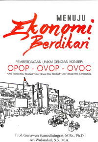 Menuju ekonomi berdikari pemberdayaan UMKM dengan konsep OPOP-OVOP-OVOC