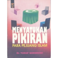 Menyatukan pikiran para pejuang islam