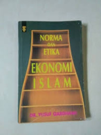 Norma Dan Etika Ekonomi Islam