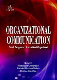 Organizational Communication: Studi Pengantar: Komunikasi Organisasi