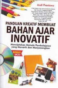 Image of Panduan kreatif membuat bahan ajar inovatif : menciptakan metode pembelajaran yang menarik dan menyenangkan