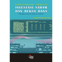 Pengetahuan praktis investasi saham dan reksa dana (dilengkapi soal latihan dan jawaban)