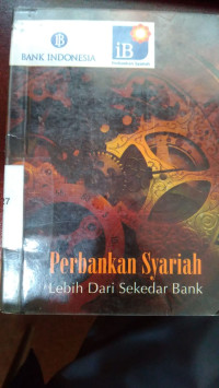 Perbankan syariah: lebih dari sekedar bank