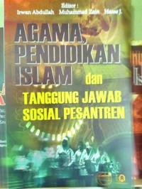 Agama Pendidikan Islam Dan Tanggung Jawab Sosial Pesantren