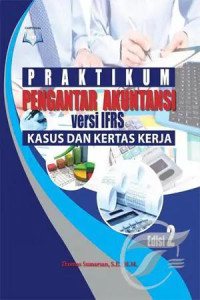 Image of Praktikum Pengantar Akuntansi Versi IFRS : Kasus dan Kertas Kerja