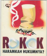 Rokok: haramkah hukumnya?