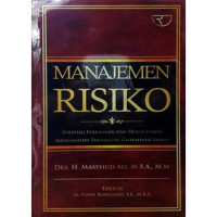Manajemen risiko : strategi perbankan dan dunia usaha menghadapi tantangan globalisasi bisnis