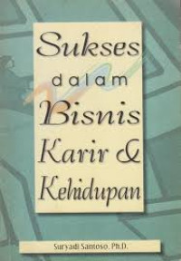 Sukses dalam bisnis karir dan kehidupan