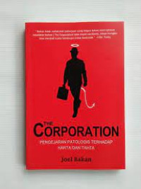 Image of The corporation ; Pengejaran patologis terhadap harta dan tahta