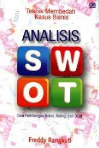 Teknik membedah kasus bisnis analisis swot cara perhitungan bobot, rating dan OCAI