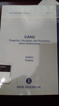 Uang : Pengertian, Penciptaan, dan Peranannya dalam Perekonomian