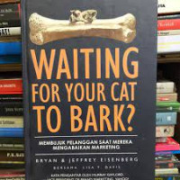 Waiting for your cat to bark? membujuk pelanggan saat mereka mengabaikan marketing
