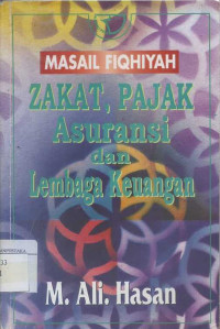 Image of Masail Fiqhiyah Zakat, pajak Asuransi&Lembaga keuangan