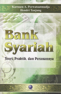 Bank syariah: teori, praktik dan peranannya