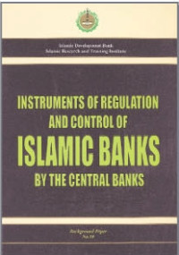 instruments of regulation and control of islamic banks by the central banks