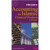 A mini guide to Accounting for islamic financial product a primer