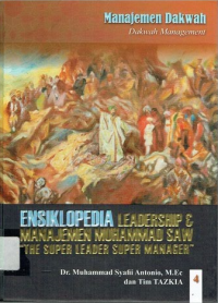 Ensiklopedia Leadership and Manajemen Muhammad SAW The Super Leader Super Manager 5 : Kepemimpinan Sosial dan Politik = Social and Political Leadership