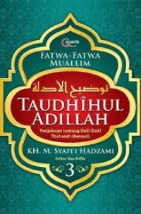 Fatwa-fatwa muallim : penjelasan tentang dalil-dalil zakat, puasa, haji & jenazah (Buku Ke 3)