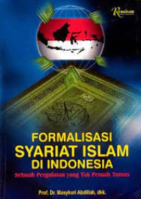 Formalitas syariat islam di indonesia: sebuah pergulatan yang tak pernah tuntas
